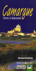 CAMARGUE, TERRE D'ÉTERNITÉ
